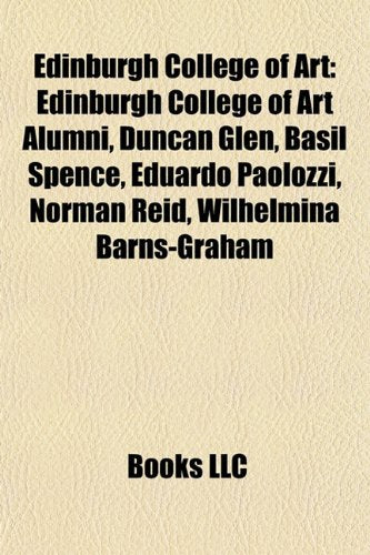 Edinburgh College of Art: Alumni of the Edinburgh College of Art, Mairi Hedderwick, William Lamb, Basil Spence, Duncan Glen, Eduardo Paolozzi book