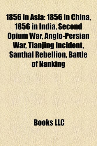 1856 in Asia: 1856 in China, 1856 in Ind book