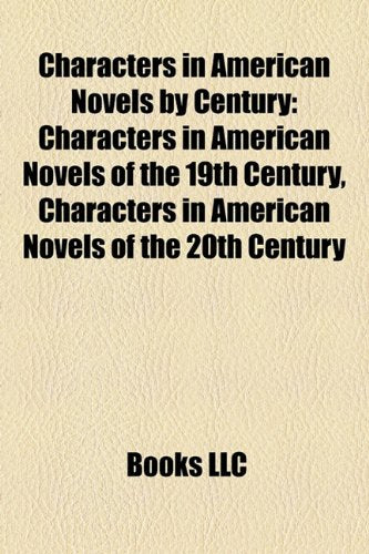 Characters in American Novels by Century (Study Guide): Characters in American Novels of the 19th Century book