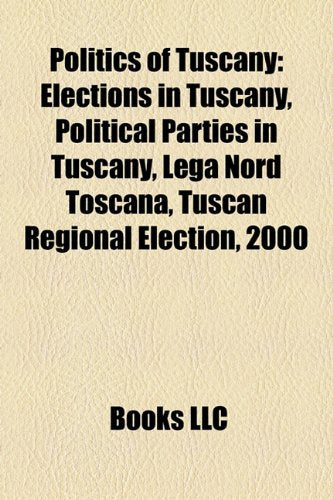 Politics of Tuscany: Elections in Tuscan book