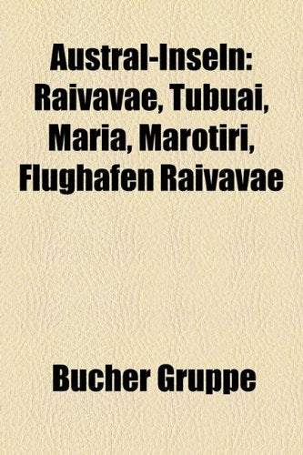 Austral-Inseln: Raivavae, Tubuai, Maria, Marotiri, Flughafen Raivavae Books