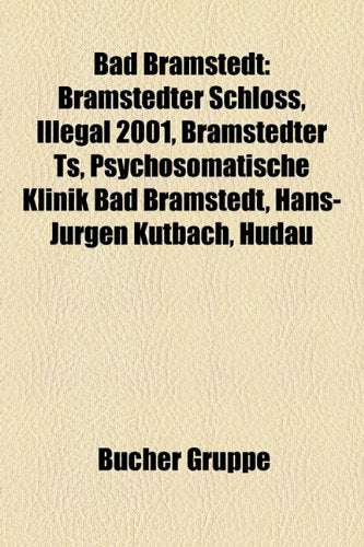 Bad Bramstedt: Bramstedter Schloss, Illegal 2001, Bramstedter Ts, Psychosomatische Klinik Bad Bramstedt, Hans-Jrgen Ktbach, Hudau Books