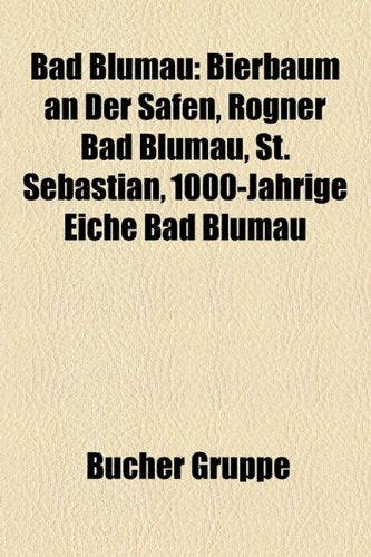 Bad Blumau: Bierbaum an Der Safen, Rogner Bad Blumau, St. Sebastian, 1000-Jahrige Eiche Bad Blumau Books