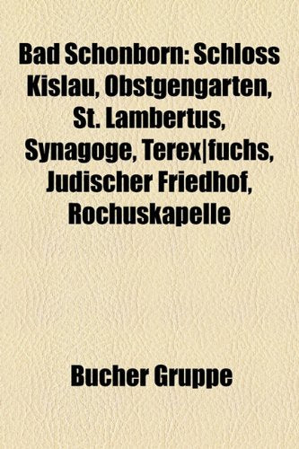 Bad Schnborn: Schloss Kislau, Obstgengarten, St. Lambertus, Synagoge, Terex]fuchs, Jdischer Friedhof, Rochuskapelle Books