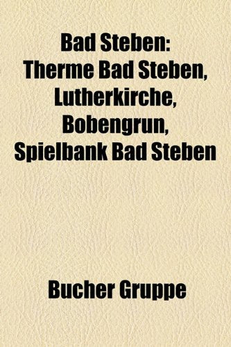 Bad Steben: Therme Bad Steben, Lutherkirche, Bobengrn, Spielbank Bad Steben Books