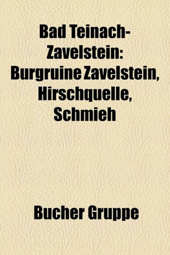 Bad Teinach-Zavelstein: Burgruine Zavelstein, Hirschquelle, Schmieh Books
