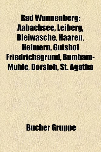 Bad Wnnenberg: Aabachsee, Leiberg, Bleiwsche, Haaren, Helmern, Gutshof Friedrichsgrund, Bumbam-Mhle, Dorsloh, St. Agatha Books