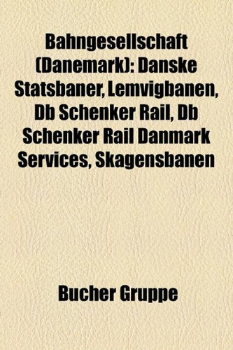 Bahngesellschaft (Dnemark): Danske Statsbaner, Lemvigbanen, DB Schenker Rail, DB Schenker Rail Danmark Services, Skagensbanen Books