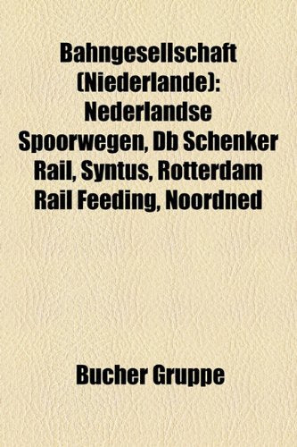 Bahngesellschaft (Niederlande): Nederlandse Spoorwegen, DB Schenker Rail, Syntus, Rotterdam Rail Feeding, Noordned Books