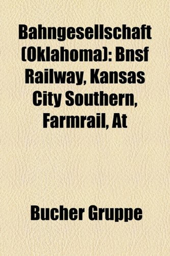 Bahngesellschaft (Oklahoma): Bnsf Railway, Kansas City Southern, Farmrail, at Books