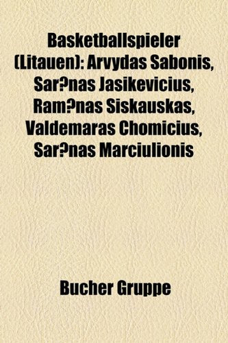 Basketballspieler (Litauen): Arvydas Sabonis, Arnas Jasikeviius, Ramnas Ikauskas, Valdemaras Chomiius, Arnas Mariulionis Books