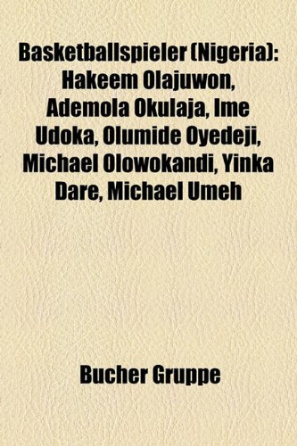 Basketballspieler (Nigeria): Hakeem Olajuwon, Ademola Okulaja, Ime Udoka, Olumide Oyedeji, Michael Olowokandi, Yinka Dare, Michael Umeh Books