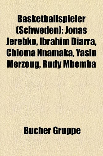 Basketballspieler (Schweden): Jonas Jerebko, Ibrahim Diarra, Chioma Nnamaka, Yasin Merzoug, Rudy Mbemba Books
