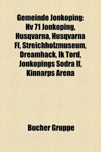 Gemeinde Jonkoping: Hv 71 Jonkoping, Husqvarna, Husqvarna Ff, Streichholzmuseum, Dreamhack, Ik Tord, Jonkopings Sodra If, Kinnarps Arena Books