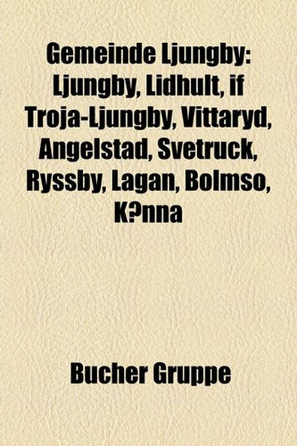 Gemeinde Ljungby: Ljungby, Lidhult, If Troja-Ljungby, Vittaryd, Angelstad, Svetruck, Ryssby, Lagan, Bolmso, Kanna Books