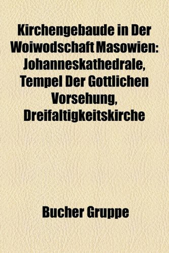 Kirchengebaude in Der Woiwodschaft Masowien: Johanneskathedrale, Tempel Der Gttlichen Vorsehung, Dreifaltigkeitskirche Books