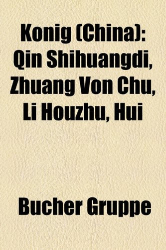 Knig (China): Qin Shihuangdi, Zhuang Von Chu, Li Houzhu, Hui Books