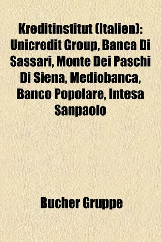 Kreditinstitut (Italien): Unicredit Group, Banca Di Sassari, Monte Dei Paschi Di Siena, Mediobanca, Banco Popolare, Intesa Sanpaolo Books