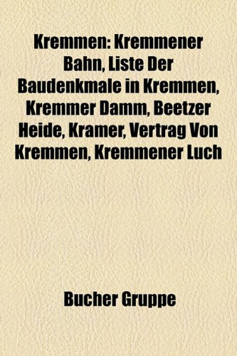 Kremmen: Kremmener Bahn, Liste Der Baudenkmale in Kremmen, Kremmer Damm, Beetzer Heide, Krmer, Vertrag Von Kremmen, Kremmener L Books