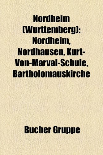 Nordheim (Wurttemberg): Nordheim, Nordhausen, Kurt-Von-Marval-Schule, Bartholomauskirche Books