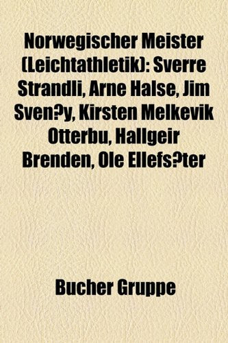 Norwegischer Meister (Leichtathletik): Sverre Strandli, Arne Halse, Jim Sveny, Kirsten Melkevik Otterbu, Hallgeir Brenden, OLE Ellefs]ter Books