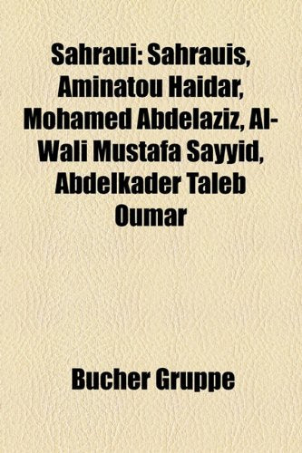 Sahraui: Sahrauis, Aminatou Haidar, Mohamed Abdelaziz, Al-Wali Mustafa Sayyid, Abdelkader Taleb Oumar Books