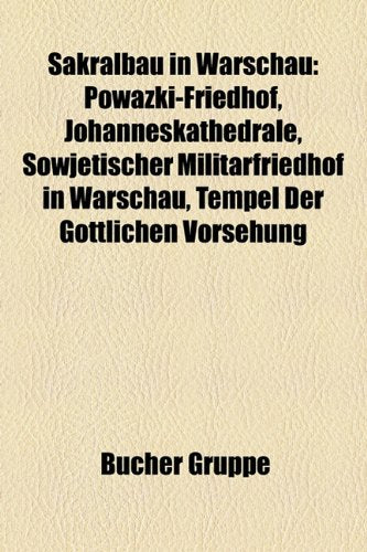 Sakralbau in Warschau: POW Zki-Friedhof, Johanneskathedrale, Sowjetischer Militarfriedhof in Warschau, Tempel Der Gottlichen Vorsehung Books