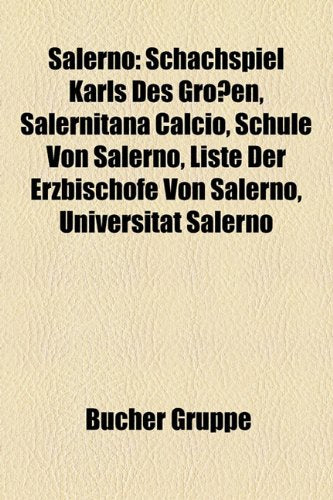 Salerno: Schachspiel Karls Des Grossen, Salernitana Calcio, Schule Von Salerno, Liste Der Erzbischofe Von Salerno, Universitat Books