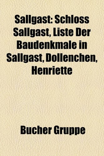 Sallgast: Schloss Sallgast, Liste Der Baudenkmale in Sallgast, Dollenchen, Henriette Books