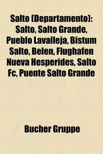 Salto (Departamento): Salto, Salto Grande, Pueblo Lavalleja, Bistum Salto, Belen, Flughafen Nueva Hesperides, Salto FC, Puente Salto Grande Books