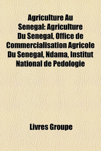Agriculture Au Sngal: Agriculture Du S book