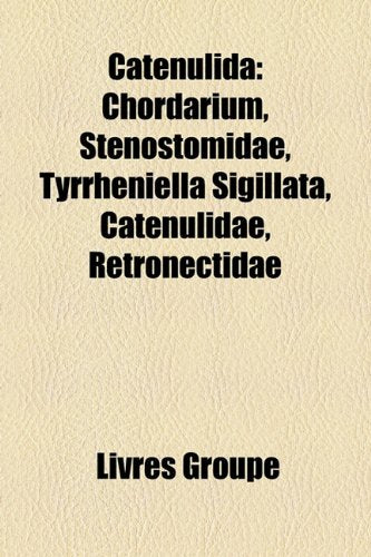 Catenulida: Chordarium, Stenostomidae, Tyrrheniella Sigillata, Catenulidae, Retronectidae Books