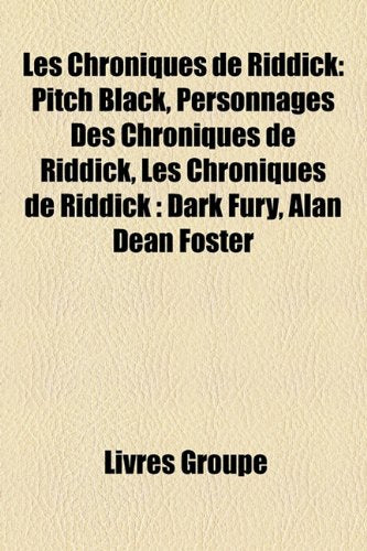 Les Chroniques de Riddick: Pitch Black, Personnages Des Chroniques de Riddick, Les Chroniques de Riddick: Dark Fury, Alan Dean Foster book