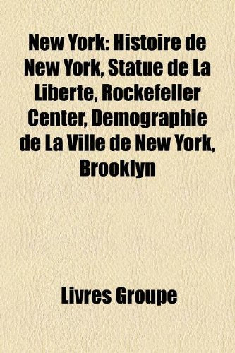 New York: Histoire de New York, Statue de La Libert, Rockefeller Center, Dmographie de La Ville de New York, Brooklyn Books