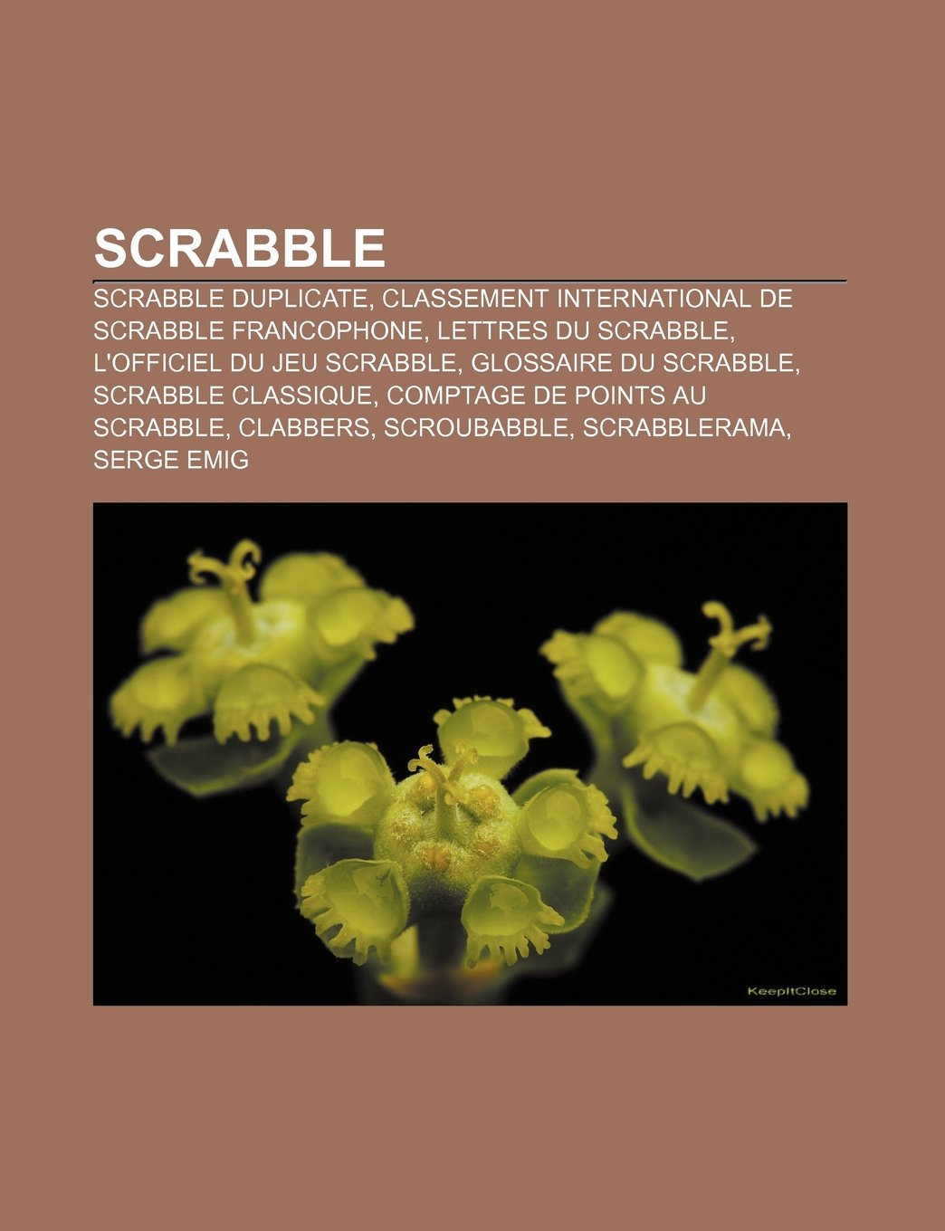 Scrabble: Scrabble Duplicate, Classement International de Scrabble Francophone, Lettres Du Scrabble, L'Officiel Du Jeu Scrabble book