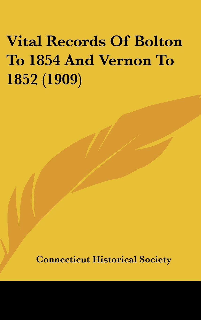 Vital Records Of Bolton To 1854 And Vernon To 1852 (1909) Contemporary literature Books