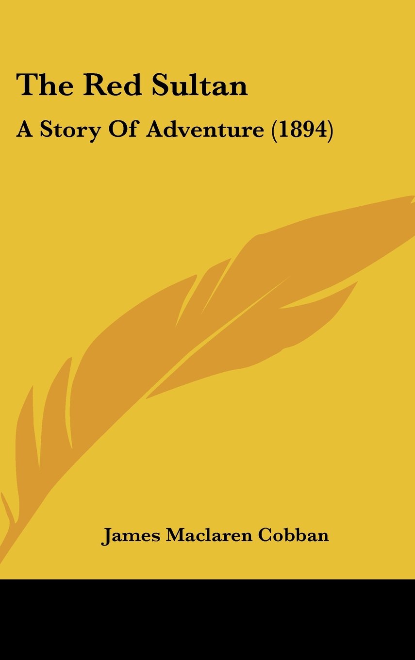 The Red Sultan: A Story Of Adventure (1894) Memories
