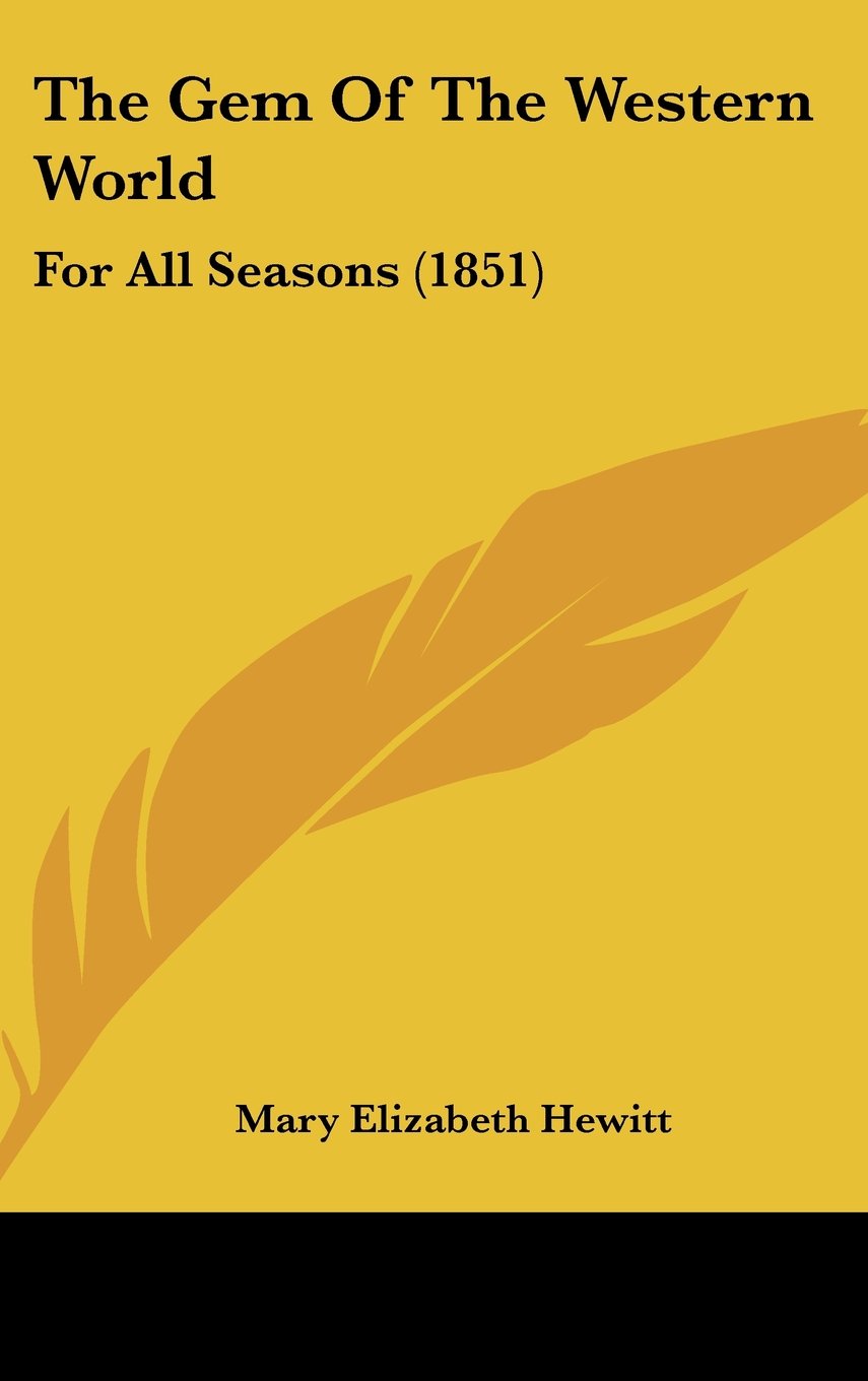 The Gem Of The Western World: For All Seasons (1851) Contemporary literature
