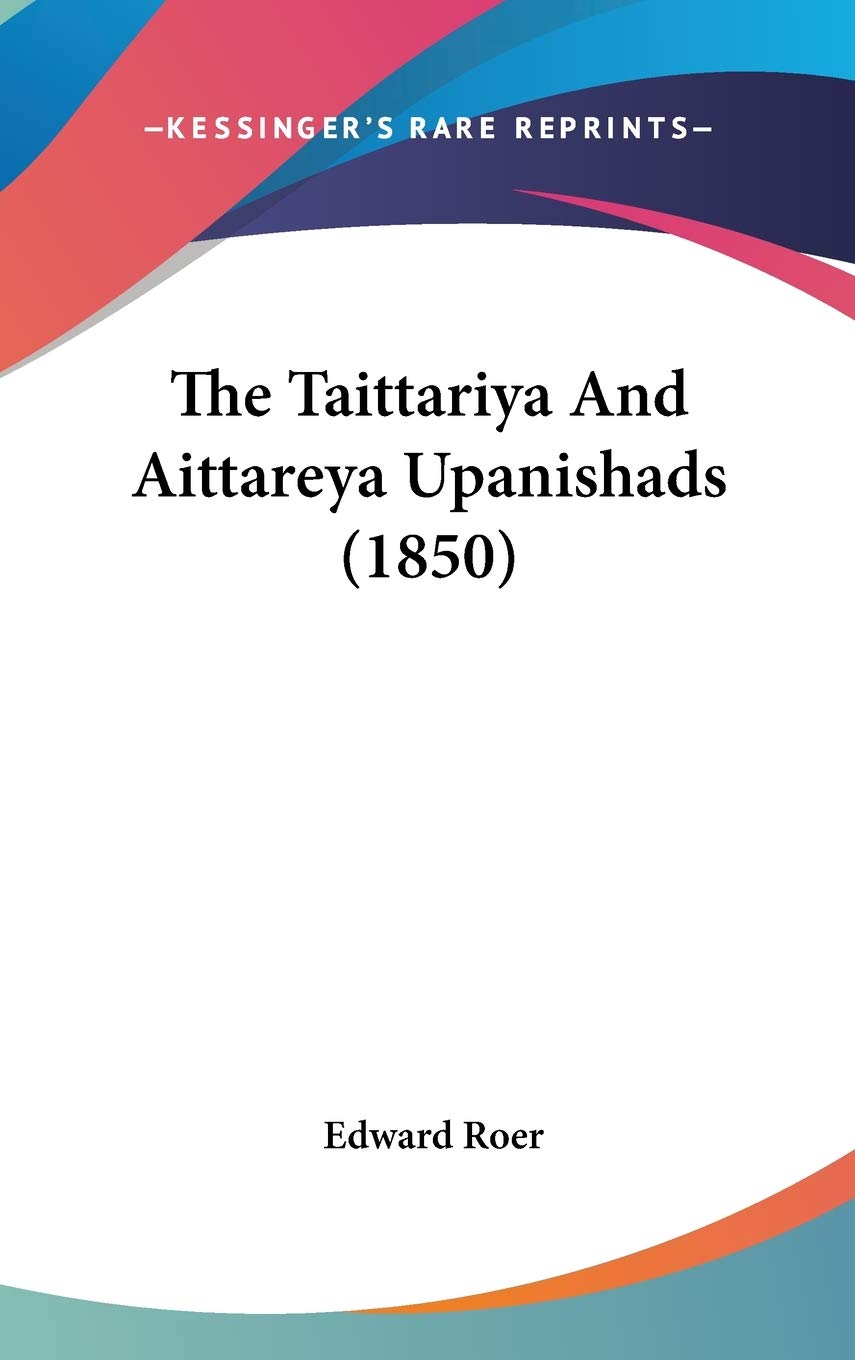 The Taittariya And Aittareya Upanishads (1850) book