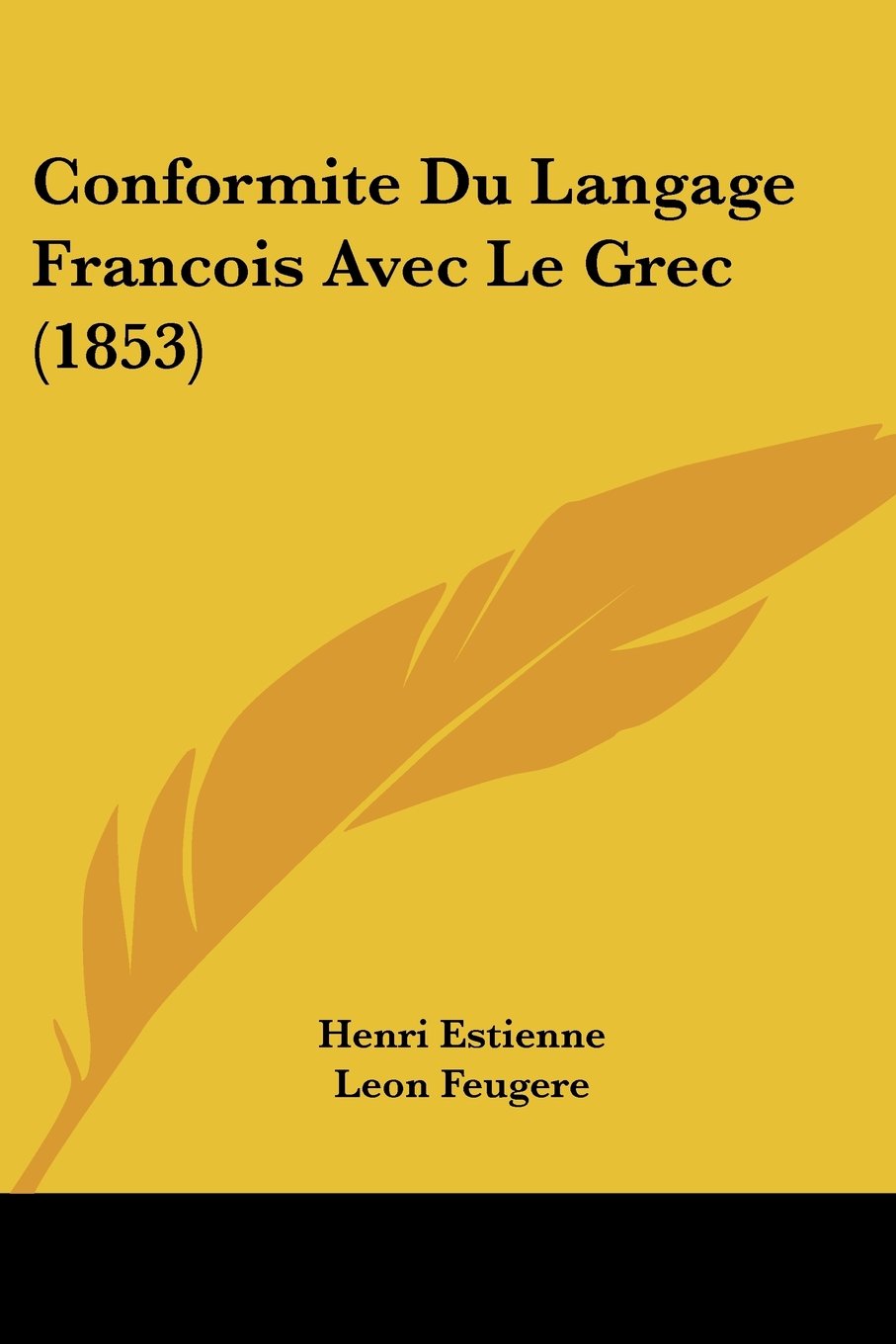 Conformite Du Langage Francois Avec Le Grec (1853) Contemporary literature