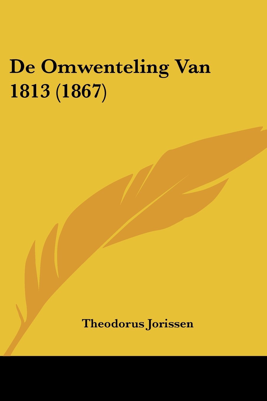 De Omwenteling Van 1813 (1867) Contemporary literature