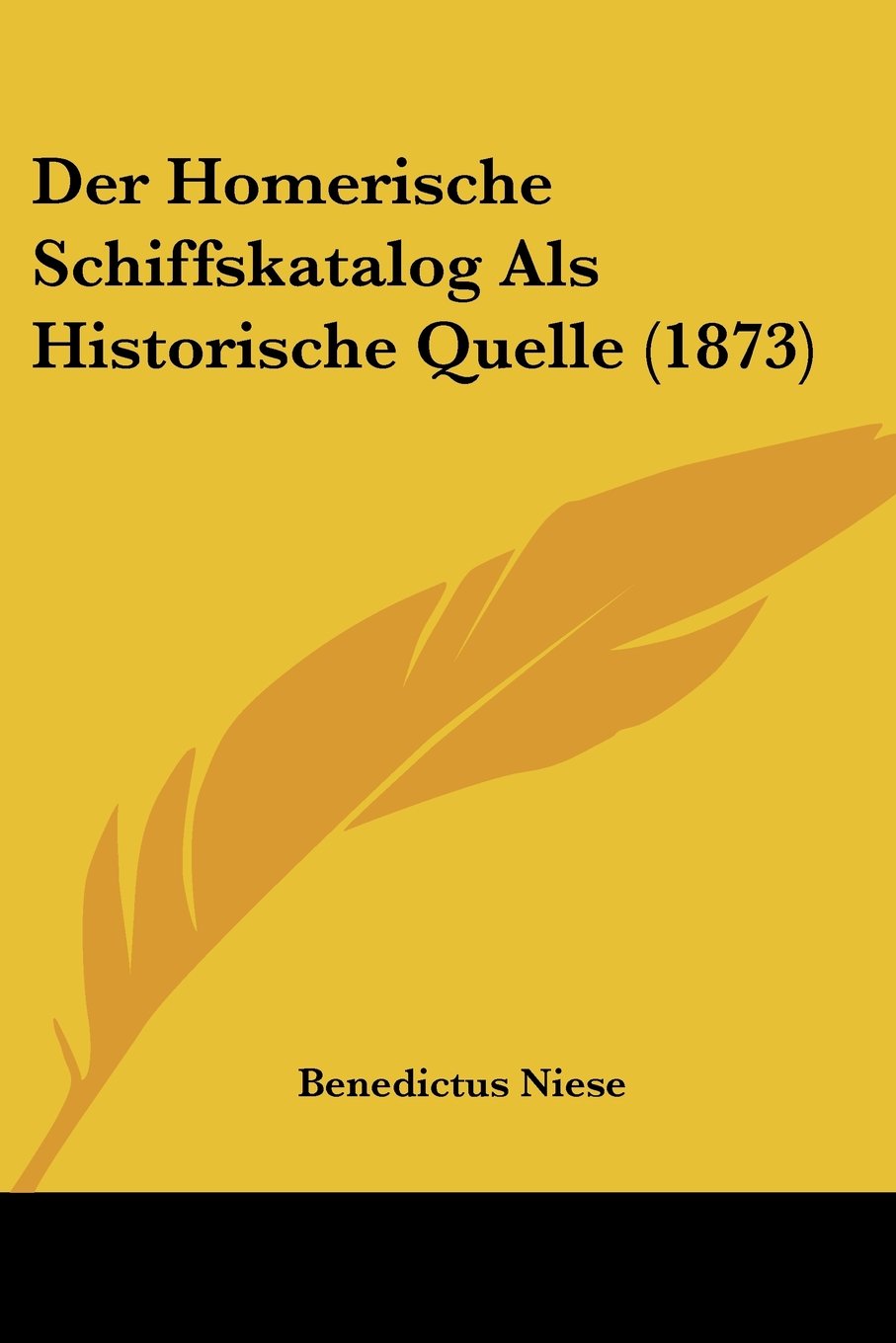 Der Homerische Schiffskatalog Als Historische Quelle (1873) Contemporary literature