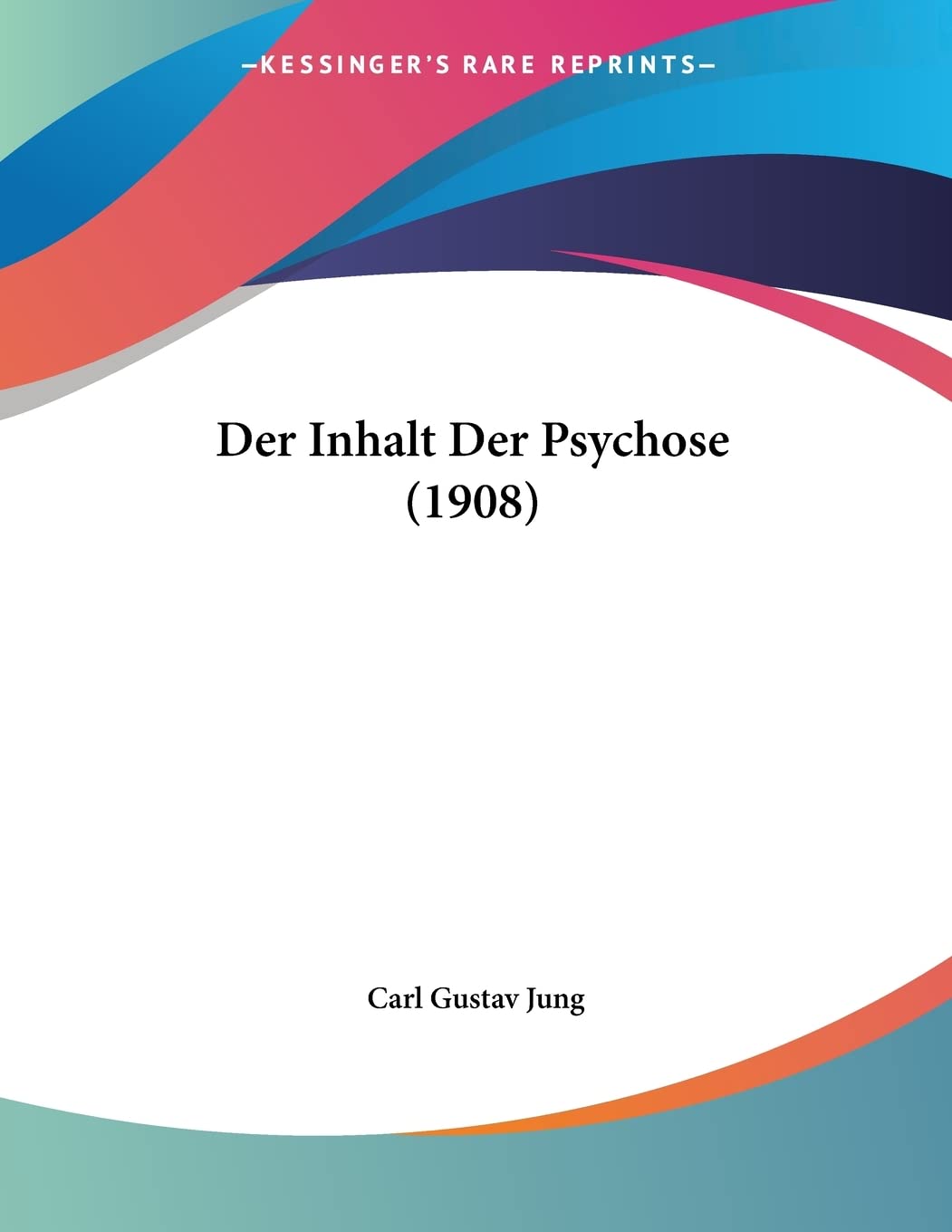Der Inhalt Der Psychose (1908) International