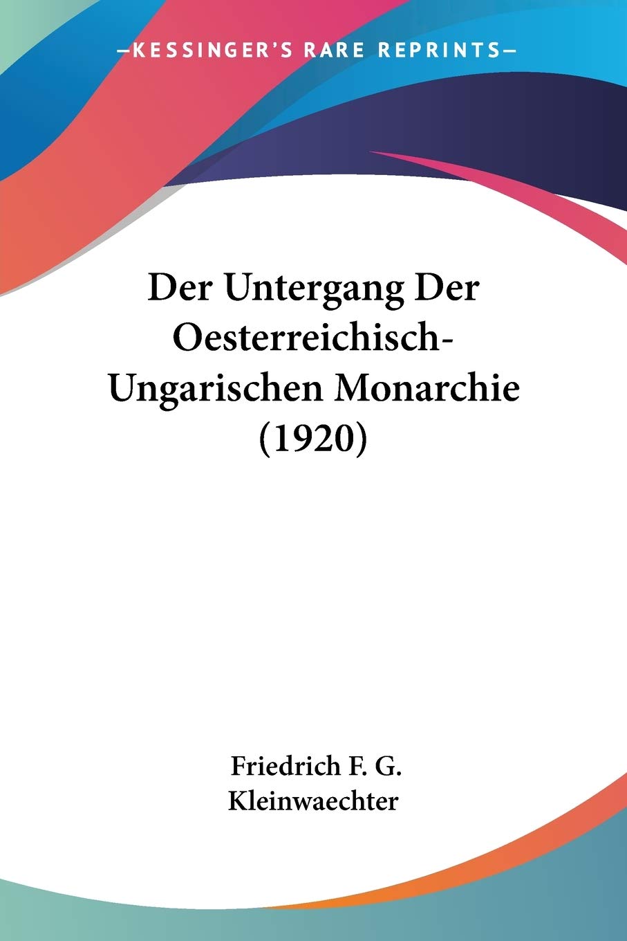 Der Untergang Der Oesterreichisch-Ungarischen Monarchie (1920) International