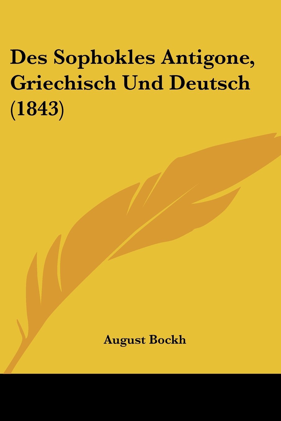 Des Sophokles Antigone, Griechisch Und Deutsch (1843) Contemporary literature