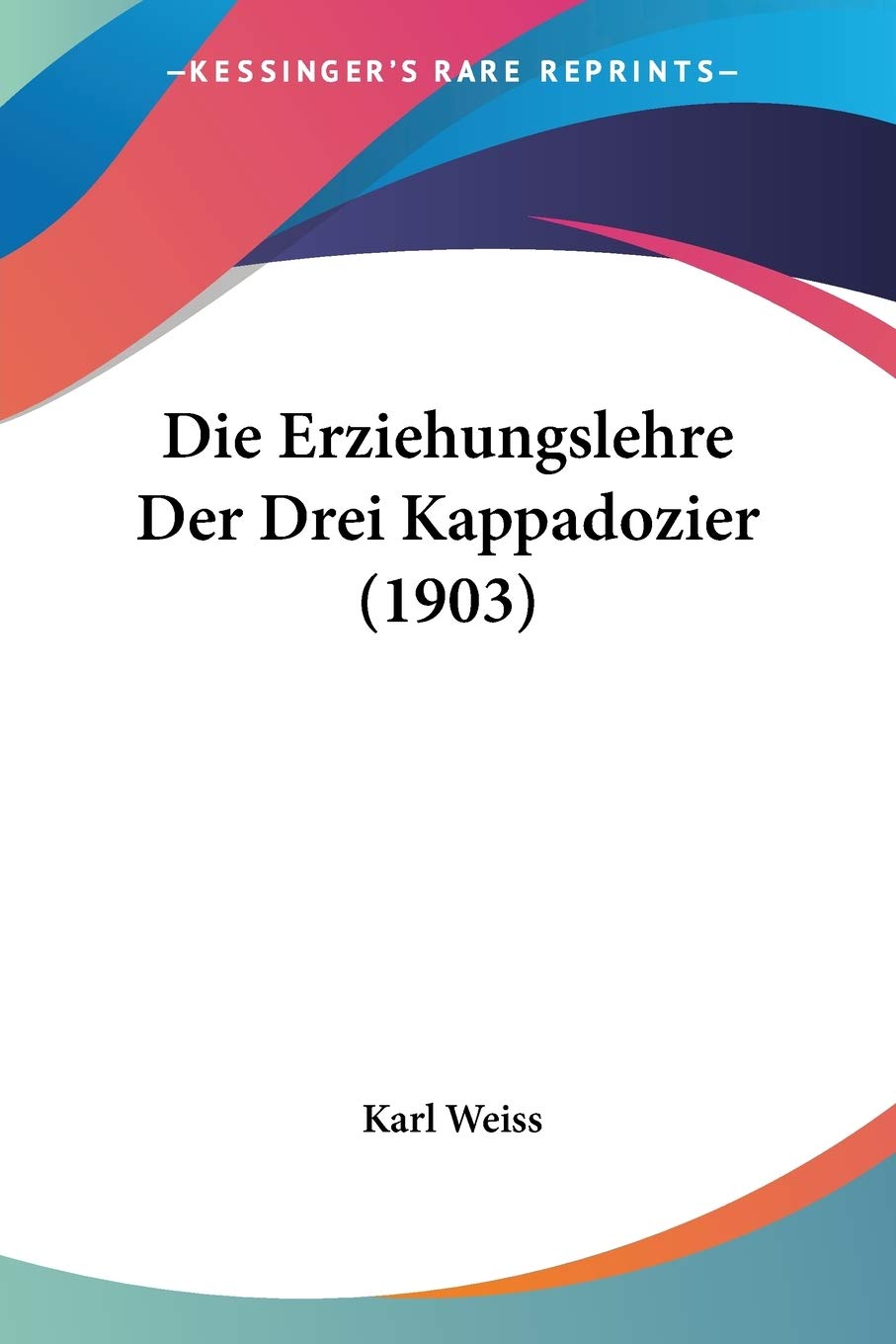 Die Erziehungslehre Der Drei Kappadozier (1903) Philosophy