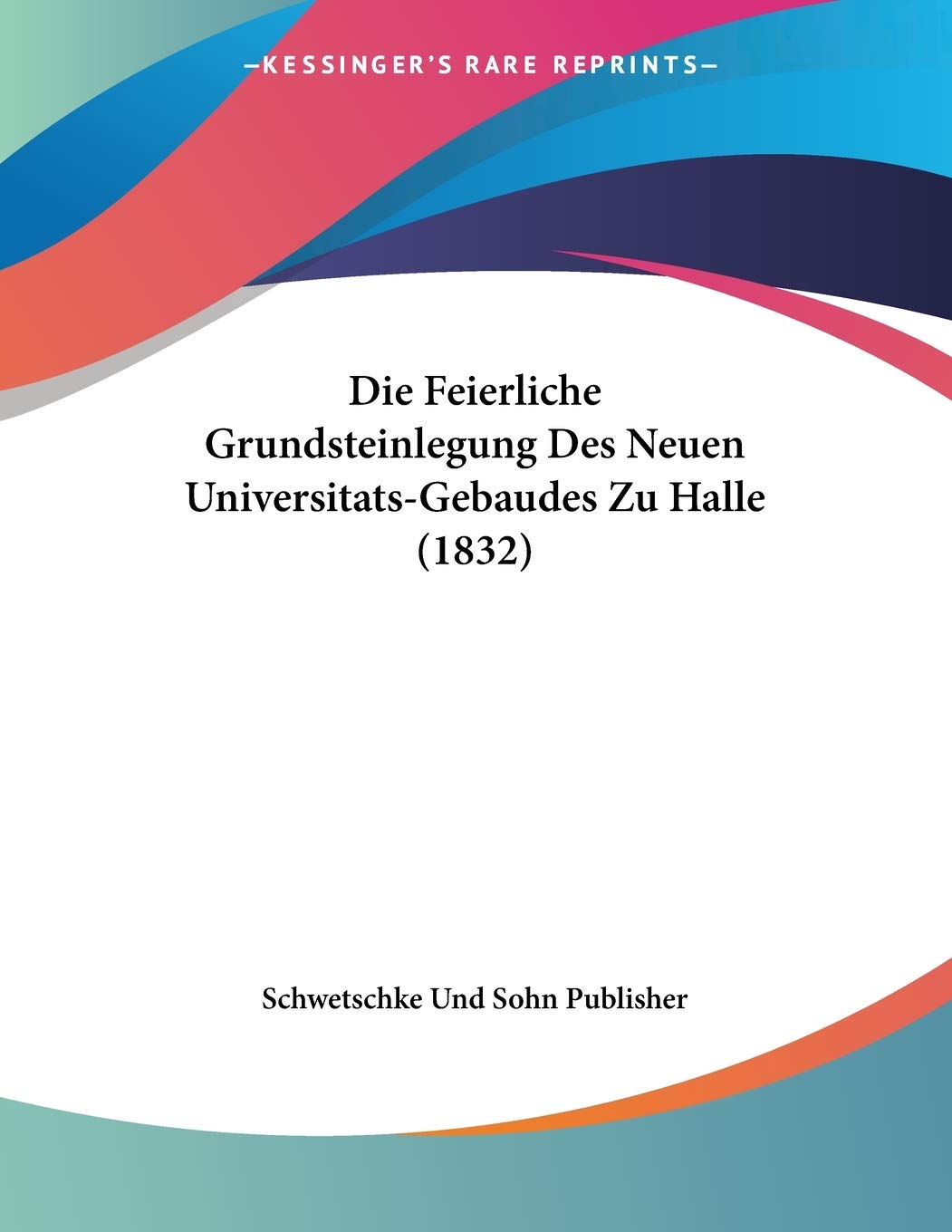 Feierliche Grundsteinlegung Des Neuen Universitats-Gebaudes Books