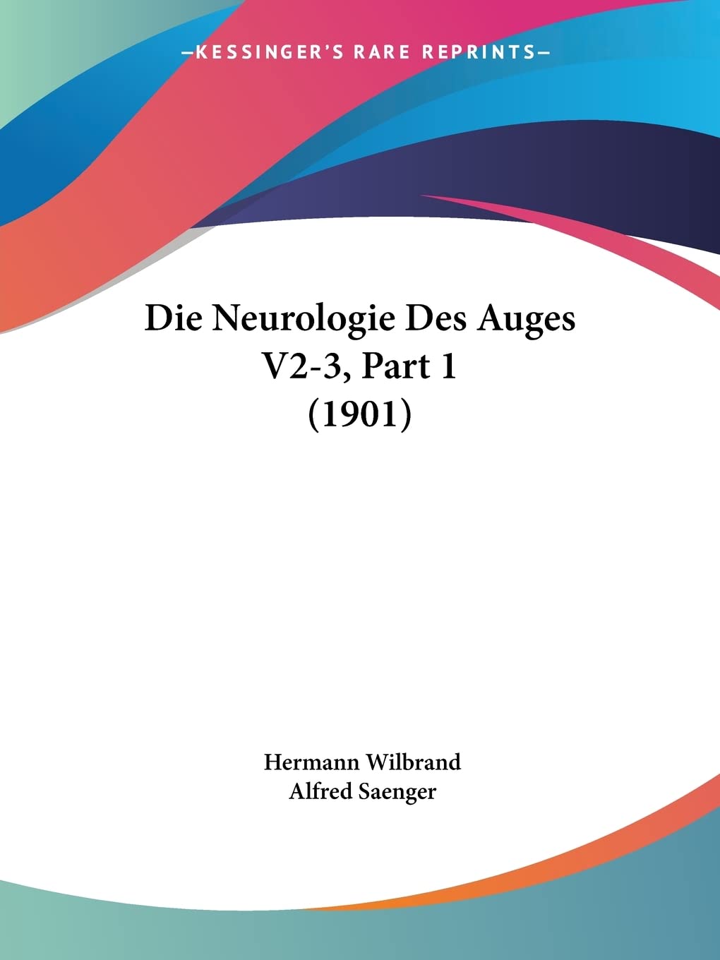 Die Neurologie Des Auges V2-3, Part 1 (1901) Medicine