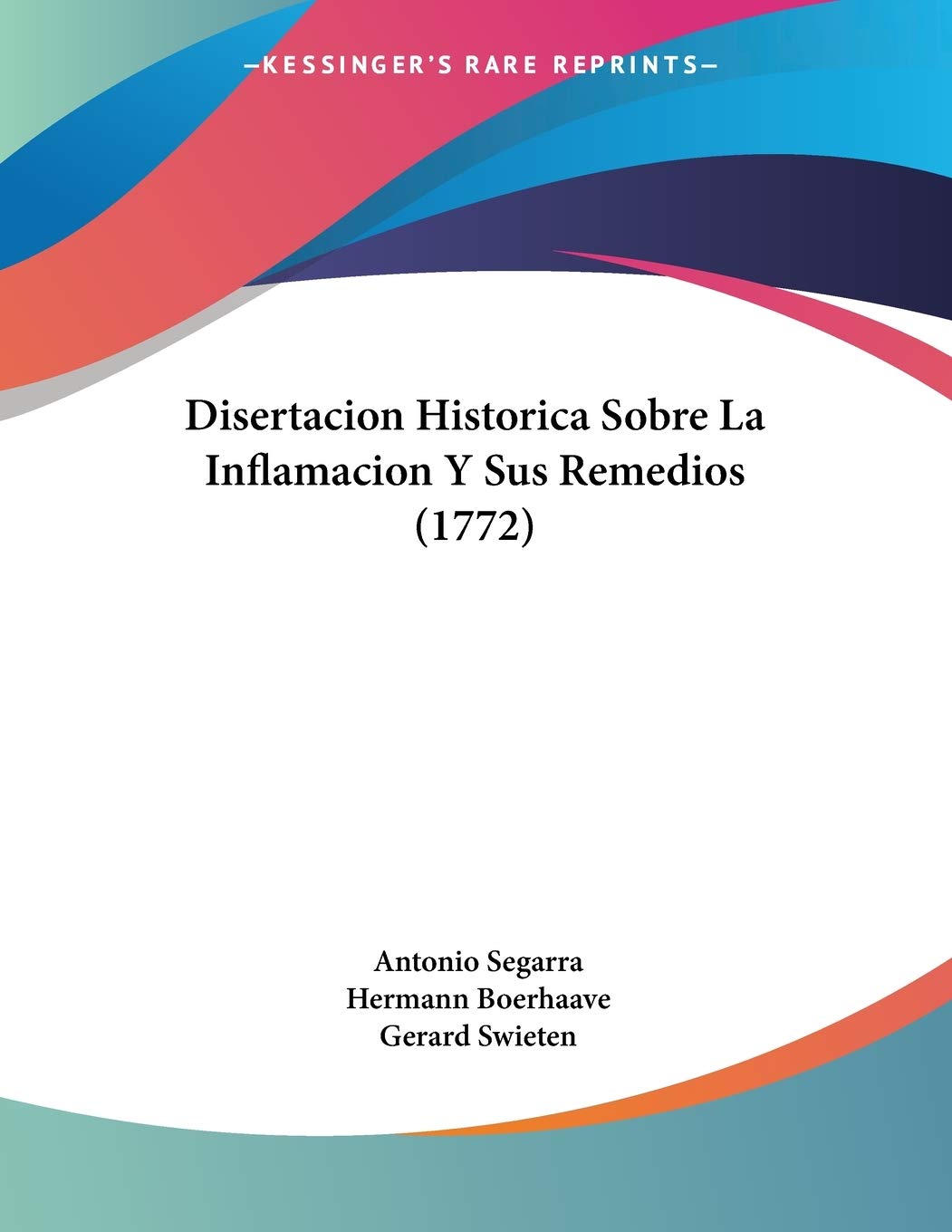 Disertacion Historica Sobre La Inflamacion Y Sus Remedios (1772) Contemporary literature