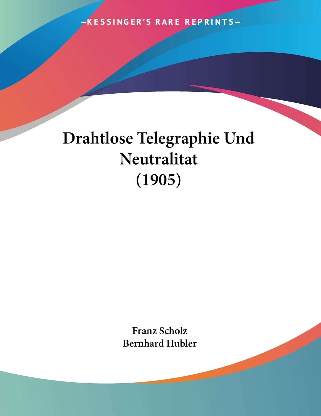 Drahtlose Telegraphie Und Neutralitat (1905) International
